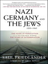 Cover image for Nazi Germany and the Jews, 1933–1945